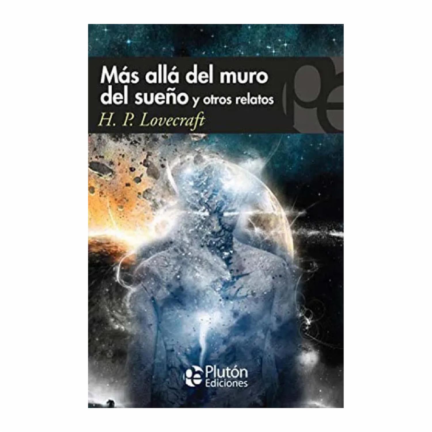 Libro Mas Alla Del Muro Del Sueno Y Otros Relatos PLUTÓN EDICIONES 126 Páginas