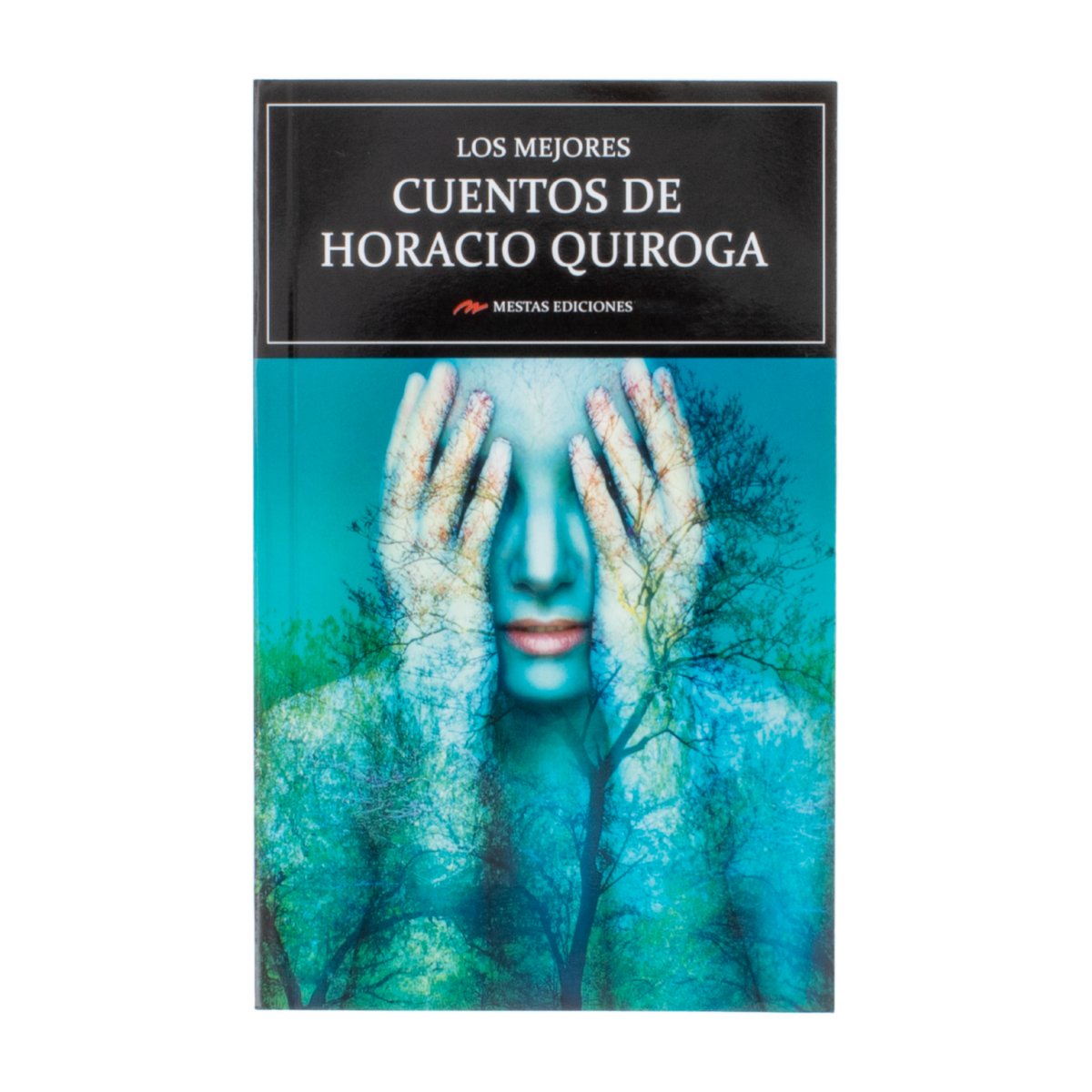 Libro Los Mejores Cuentos De Horacio Quiroga MR.BOOKS 192 Páginas